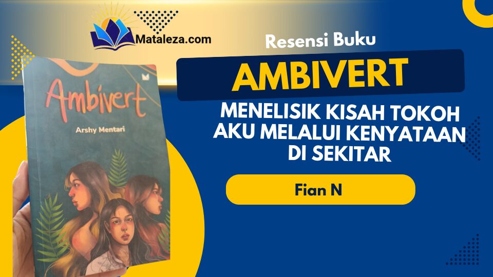 AMBIVERT: Menelisik Kisah Tokoh Aku Melalui Kenyataan di Sekitar