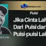 Jika Cinta Lahir Dari Puisi dan Puisi-puisi Lainnya