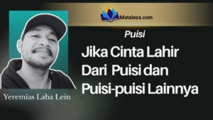 Jika Cinta Lahir Dari Puisi dan Puisi-puisi Lainnya