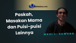Paskah, Masakan Mama, dan Puisi-puisi Lainnya