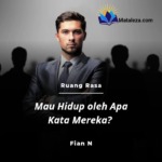 Mau Hidup Oleh Apa Kata Mereka (?)