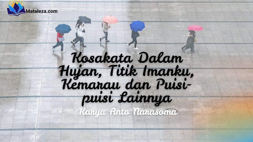 Kosakata Dalam Hujan, Titik Imanku, Kemarau dan Puisi-puisi Lainnya
