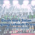 Buah dari Jalan Panjang Sebuah Proses