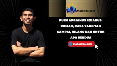 Puisi Aprianus Jebarus: Rumah, Rasa yang Tak Sampai, Hilang dan Untuk Apa Berdua