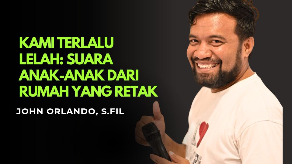 Kami Terlalu Lelah: Suara Anak-Anak dari Rumah yang Retak