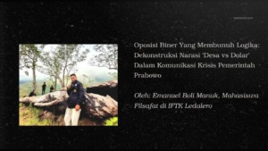 Oposisi Biner Yang Membunuh Logika: Dekonstruksi Narasi ‘Desa vs Dolar’ Dalam Komunikasi Krisis Pemerintah Prabowo