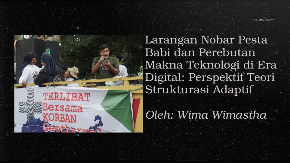 Sudut Pandang: Larangan Nobar Pesta Babi dan Perebutan Makna Teknologi di Era Digital: Perspektif Teori Strukturasi Adaptif
