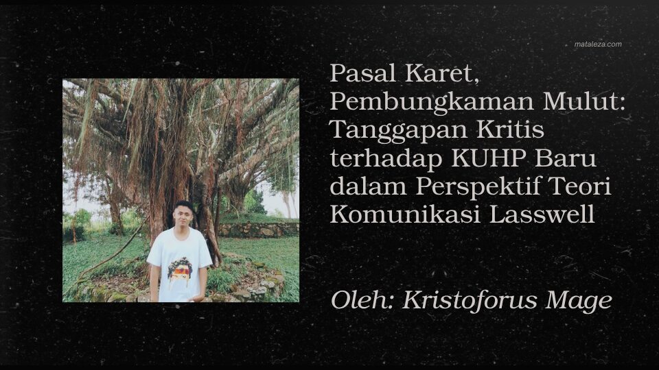 Sudut Pandang: Pasal Karet, Pembungkaman Mulut:  Tanggapan Kritis terhadap KUHP Baru dalam Perspektif Teori Komunikasi Lasswell