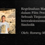 Sudut Pandang: Kegelisahan Manusia dalam Film Pesta Babi: Sebuah Tinjauan Interaksionisme Simbolik