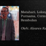 Puisi: Matahari, Lolong, Purnama, Cermin dan Rembulan