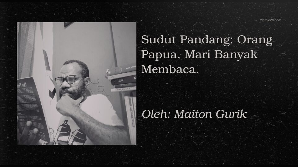 Sudut Pandang: Orang Papua, Mari Banyak Membaca