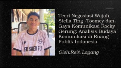 Sudut Pandang: Teori Negosiasi Wajah Stella Ting -Toomey dan Gaya Komunikasi Rocky Gerung: Analisis Budaya Komunikasi di Ruang Publik Indonesia