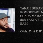 Sudut Pandang: TANAH BUKAN KOMODITAS: MEMBELA SUARA MAMA YOSINTA DAN FAKTA FILM PESTA BABI