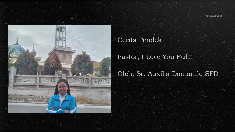 Cerpen Pastor: I Love You Full!