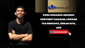 Puisi-puisi Aprianus Jebarus: Menyebut Namamu, Lukisan Tak Bernama, Bukan Kita, Aku