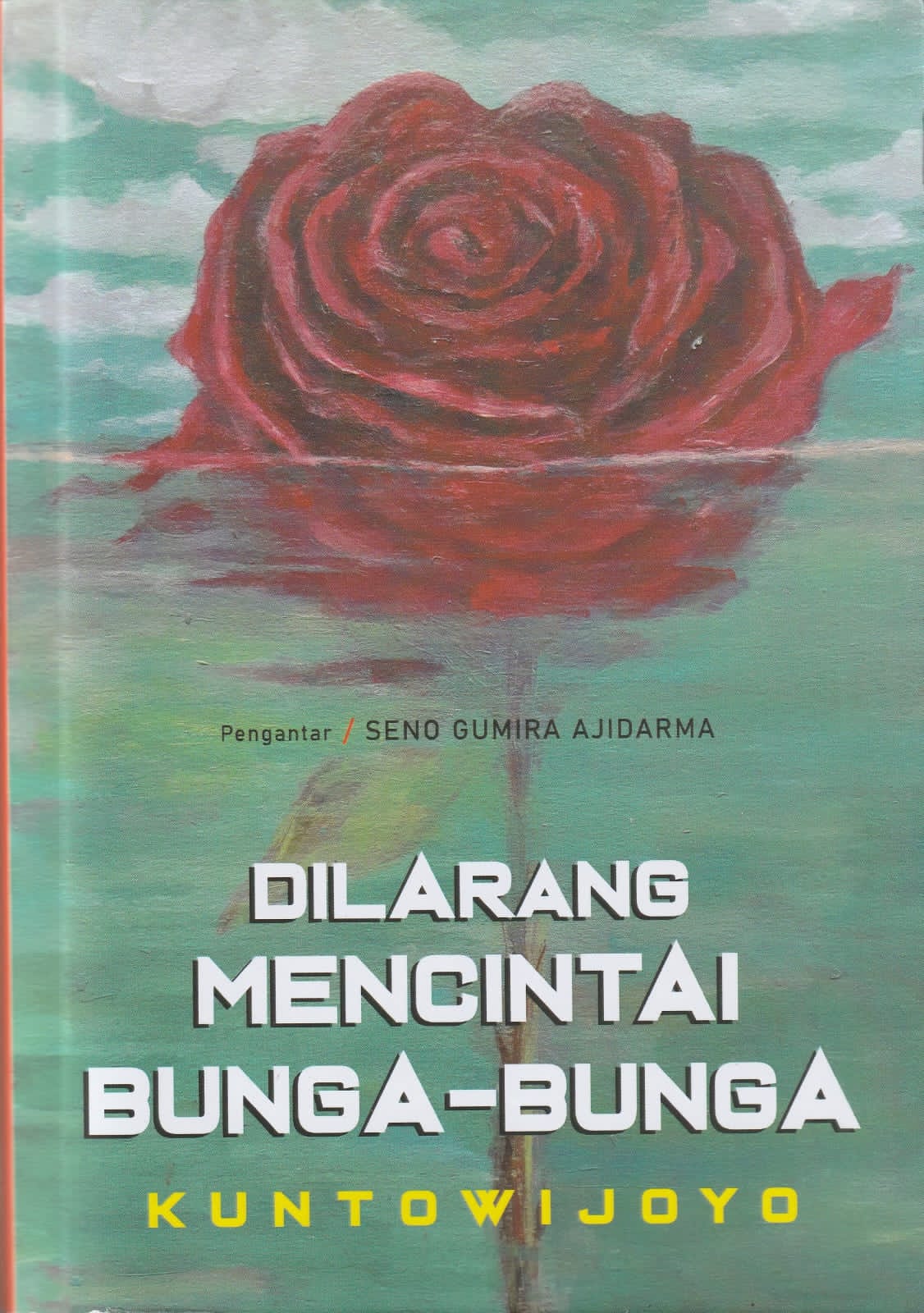 Pertentangan Pandangan Dunia dalam Cerpen Dilarang Mencintai Bunga-Bunga Karya Kuntowijoyo: Kajian Strukturalisme Genetik Lucien Goldmann